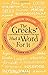 The Greeks Had a Word For It: Words You Never Knew You Can't Do Without by Andrew Taylor (2016-11-03)