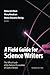 A Field Guide for Science Writers (text only)2nd(Second) edition by D. Blum M.Knudson R.M.Henig