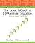 [The Leader's Guide to 21st Century Education: 7 Steps for Schools and Districts (Pearson Resources for 21st Century Learning)] [Author: Kay, Ken] [June, 2012]