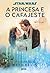 Star Wars: A princesa e o cafajeste (Portuguese Edition)