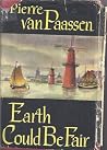 Earth Could Be Fair by Pierre van Paassen