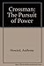 Crossman: The Pursuit of Power by Anthony Howard (1991-10-10)