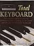 Total Keyboard, the complete guide to playing, performing and recording on the piano and all types of electronic keyboards