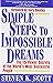 Simple Steps to Impossible Dreams: The 15 Power Secrets of the World's Most Successful People by Steven Scott (1999) Paperback
