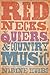 Rednecks, Queers, and Country Music by Nadine Hubbs (2014-03-22)