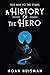 This Way to the Stars: A History of the Hero