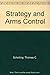 Strategy and Arms Control by Thomas C. Schelling, Morton H. Halperin(July 1, 1985) Paperback