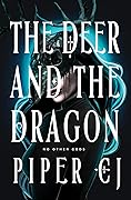 The Deer and the Dragon (No Other Gods, #1)