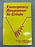 Emergency Response to Crisis: A Crisis Intervention Guidebook for Emergency Service Personnel