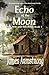 Echo of the Moon by James D. Armstrong