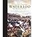 [(Waterloo - The Decisive Victory)] [Author: Nick Lipscombe] published on (October, 2014)