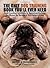 The Only Dog Training Book You Will Ever Need: From Avoiding Accidents to Banishing Barking, the Basics for Raising a Well-Behaved Dog