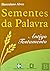 Sementes da Palavra Antigo ...