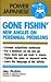 Gone Fishin': New Angles on Perennial Problems (Power Japanese) by Jay Rubin (1-Sep-1992) Paperback
