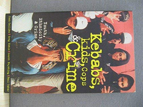 Kebabs, Kids, Cops and Crime: Youth, Ethnicity and Crime (Hardcover)