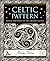 [Celtic Pattern: Visual Rhythms of the Ancient Mind (Wooden Books)] [By: Tetlow, Adam] [December, 2013]