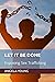Let It Be Done: Exposing Sex Trafficking
