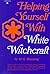 Helping Yourself with White Witchcraft (Reward Book) by Al G. Manning (1-Dec-1972) Paperback