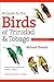 A Guide to the Birds of Tri...