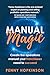 Manual Magic: Create the Op...