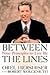 Orel Hershiser (Author) Robert Wolgemuth (Author) Tommy Lasorda (Foreword) Between the Lines: Nine Principles to Live By [ 2001 Hardcover] Between the Lines: Nine Principles to Live By [ 2001 Hardcover]