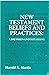 New Testament Beliefs And Practices: A Brethren Understanding