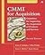 CMMI for Acquisition- Guidelines for Improving the Acquisition of Products & Services (2nd, 11) by Gallagher, Brian - Phillips, Mike - Richter, Karen - Shrum, San [Hardcover (2011)]