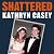 Shattered: The True Story of a Mother's Love, a Husband's Betrayal, and a Cold-Blooded Texas Murder