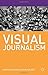 Visual Journalism by Machin, David, Polzer, Lydia (2015) Paperback