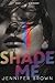 Shade Me by Jennifer Brown (2016-01-19)