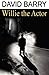 Willie the Actor by David Barry (2012-09-12)