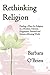 Rethinking Religion by Barbara    O'Brien