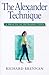 Alexander Technique: A Practical Introduction (Practical introductions) by Richard Brennan (1998-11-03)