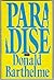 Paradise by Donald Barthelme (1986-10-30)