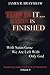 This Is It... Satan Is Finished: Explaining Satan From Acts To Revelation by Mr James R. Brayshaw (2012-08-31)