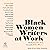 Black Women Writers at Work