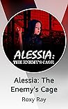 Alessia: The Enemy's Cage