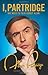 I, Partridge: We Need to Talk About Alan (Hardback) - Common