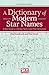 A Dictionary of Modern Star Names: A Short Guide to 254 Star Names and Their Derivations by Paul Kunitzsch (2006-10-30)
