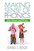 Making Sense of Phonics: The Hows and Whys (Solving Problems in the Teaching of Literacy) 1st (first) Edition by Beck PhD, Isabel L. published by The Guilford Press (2005)