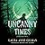 Uncanny Times: The Huntsmen, Book 1