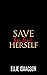 Save Her From Herself