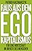 Raus aus dem Ego-Kapitalism...