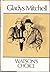 Watson's Choice by Gladys Mitchell (1985-02-04)