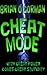Cheat Mode by Brian O'Gorman (2015-10-19)