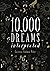 10,000 Dreams Interpreted: Or, What's in a Dream. The Original 1901 Scripture of the Classic Dream Dictionary - from A to Z (Annotated)