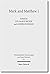 Mark and Matthew I: Comparative Readings: Understanding the Earliest Gospels in their First Century Settings (Wissenschaftliche Untersuchungen Zum Neuen Testament) by Eve-Marie Becker (2011-12-31)