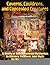 Caverns, Cauldrons, and Concealed Creatures: A Study of Subterranean Mysteries in History, Folklore, and Myth [Paperback] [2011] (Author) Wm. Michael Mott