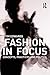Fashion in Focus by Tim Edw...