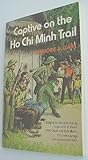 Captive on the Ho Chi Minh Trail